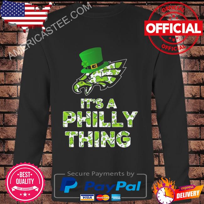 Official philadelphia Eagles hat it's a Philly thing shirt, hoodie,  sweater, long sleeve and tank top