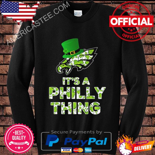 Official philadelphia Eagles hat it's a Philly thing shirt, hoodie