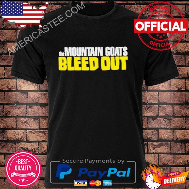 Official The mountain goats bleed out shirt