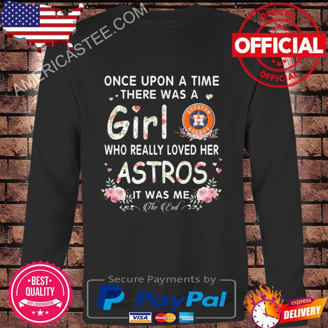 Houston Astros Shirt Women Once Upon A Time There Was A Lady Who