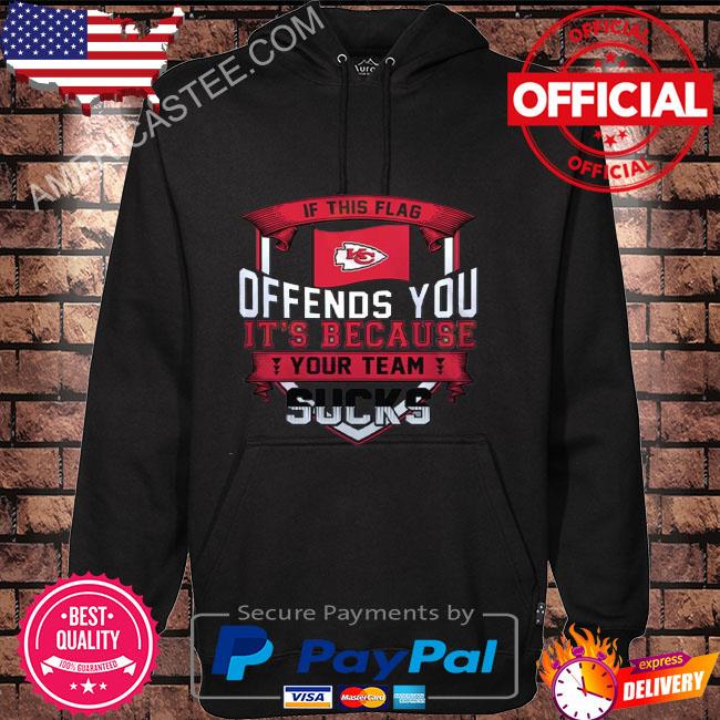 Patrick Mahomes If This Flag Offends You It Is Because Your Team Sucks Kansas  City Chiefs Fan NFL Hoodie - Tagotee