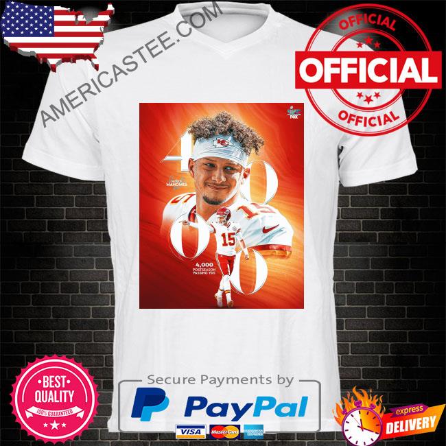 Patrick Mahomes Kansas City Chiefs 4,000 postseason passing YDS shirt,  hoodie, sweater, long sleeve and tank top