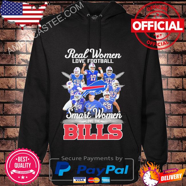 Buffalo Bills Real Women Love Football Smart Women Love The Bills Shirt,  hoodie, sweater, long sleeve and tank top in 2023