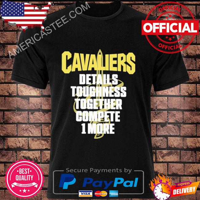 Premium Cavaliers details toughness together compete 1 more shirt