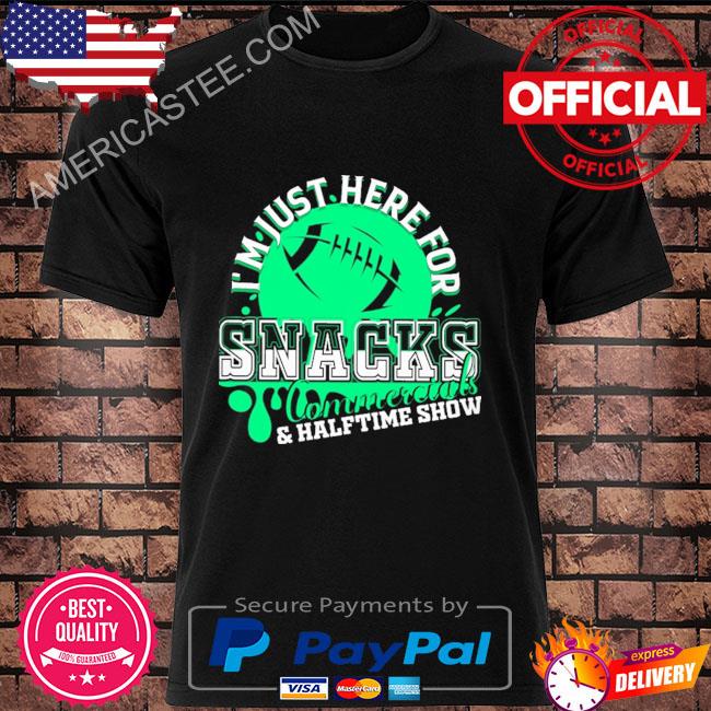Premium I'm just here for snacks commercials and halftime show shirt