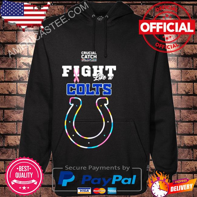 Premium Indianapolis Colts Crucial Catch Intercept Cancer Fight Like A Colts  shirt, hoodie, sweater, long sleeve and tank top