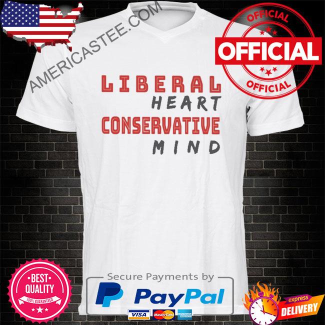 Premium Liberal heart conservative mind shirt