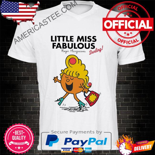 Premium Little miss fabulous roger hargreaves darling shirt