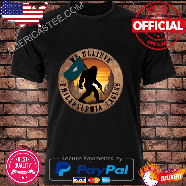 Premium Philadelphia eagles 12 we believe bigfoot circle sign shirt