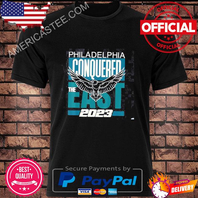 Premium Philly Conquered The East 2023 Philadelphia Shirt