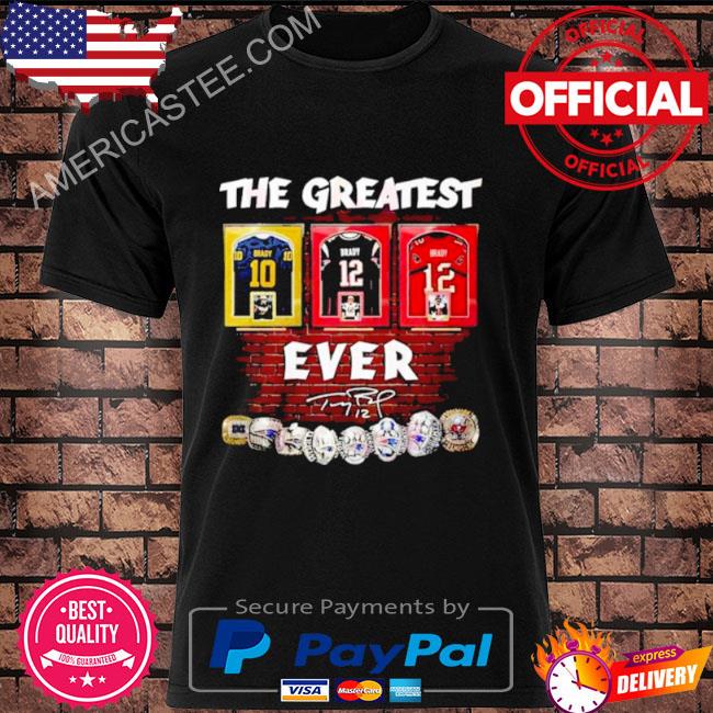 Tom Brady 12 Greatest Of All Time Signature Shirt, hoodie, sweater, long  sleeve and tank top