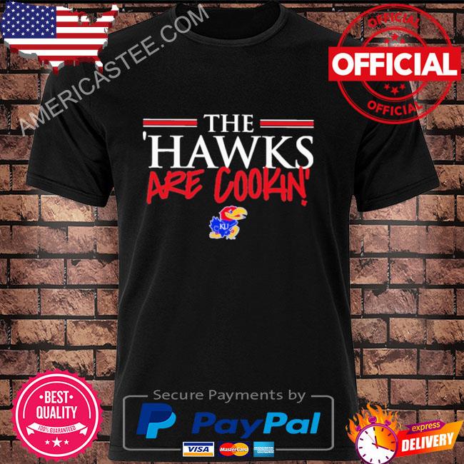 The hawks are cookin shirt