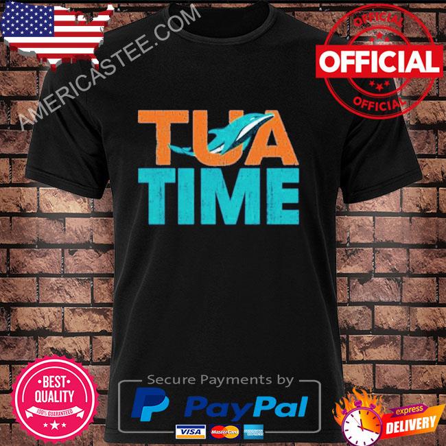 Tua Time Miami Dolphins shirt, hoodie, sweater, long sleeve and tank top