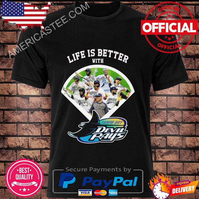 Life is better with Tampa Bay Devil Rays signatures 2023 shirt