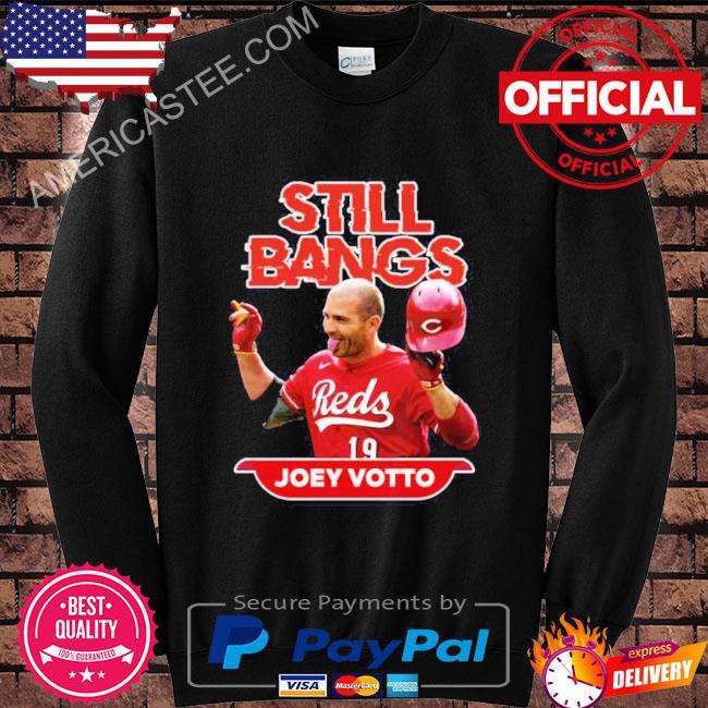 Joey votto still bangs portrait shirt, hoodie, sweater, long sleeve and  tank top