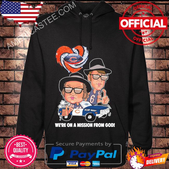 Chicago Bears We're On A Mission From GOD Unisex T-Shirt, hoodie, sweater  and long sleeve