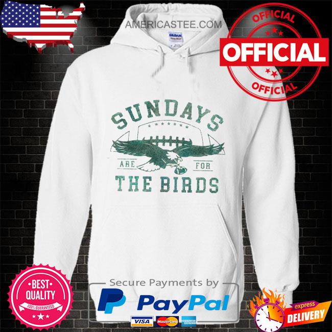 Eagles Kelly Green Double Sided Sundays Are For The Birds Bird Gang Shirt,  hoodie, sweater, long sleeve and tank top