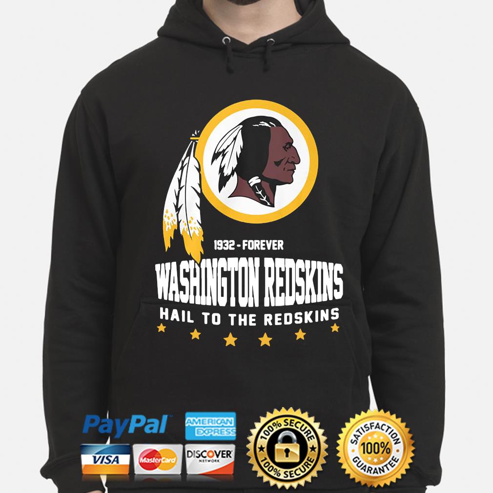 Washington Redskins 1937 forever hail to the Redskins shirt, hoodie,  sweater, long sleeve and tank top