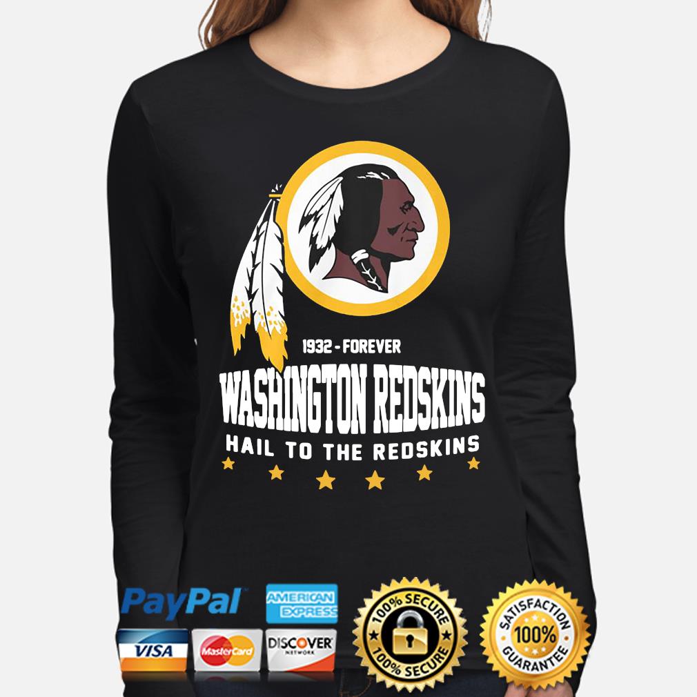 Washington Redskins 1937 forever hail to the Redskins shirt, hoodie,  sweater, long sleeve and tank top