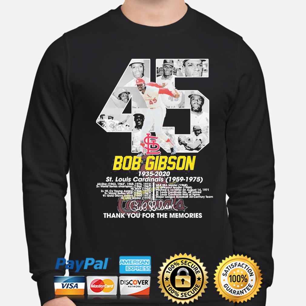 45 Bob Gibson 1935 2020 St louis Cardinals 1959 1975 signature thank you  for the memories shirt, hoodie, tank top, sweater and long sleeve t-shirt