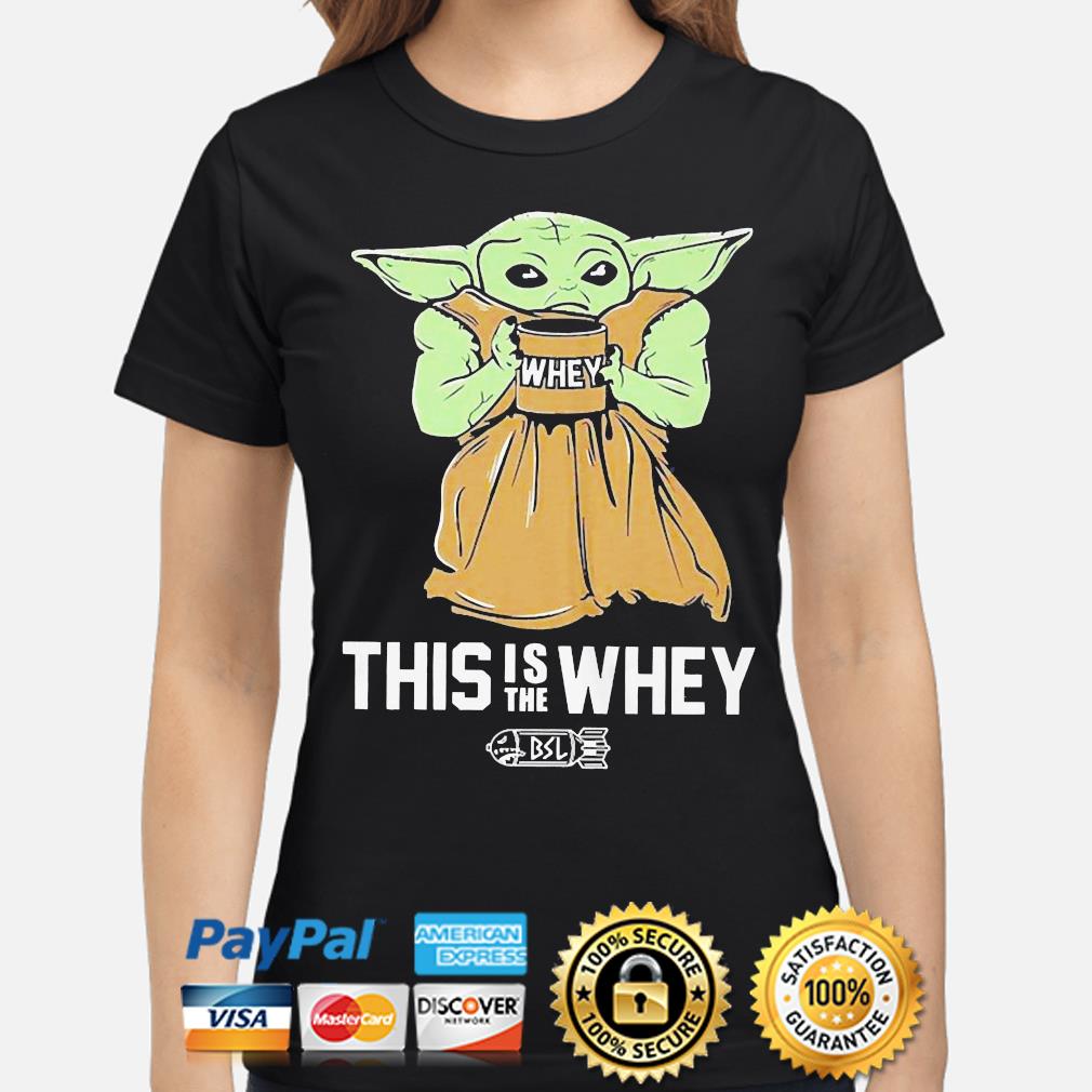 this is the whey shirt