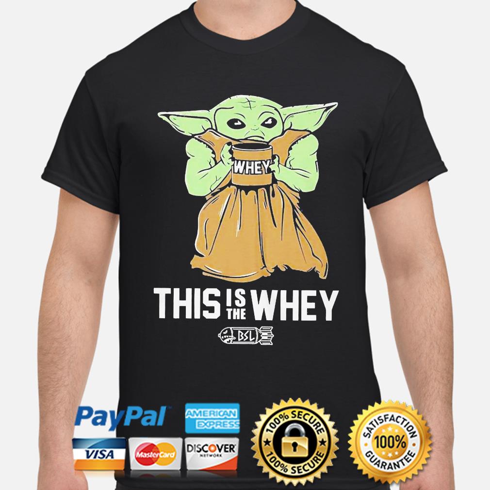 this is the whey shirt