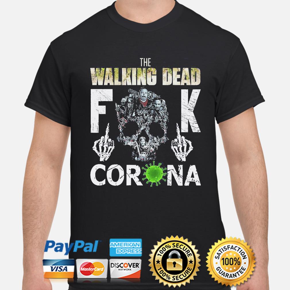 Skull The Walking dead fuck Corona shirt, hoodie, sweater, long sleeve and tank