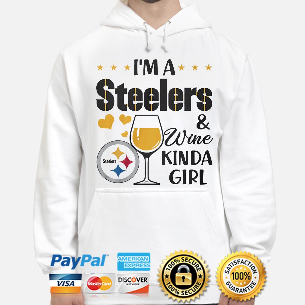 I'm a Pittsburgh Steelers wine kinda girl shirt, hoodie, sweater