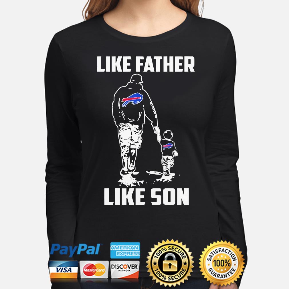 Buffalo Bills like father like son shirt, hoodie, sweater, long