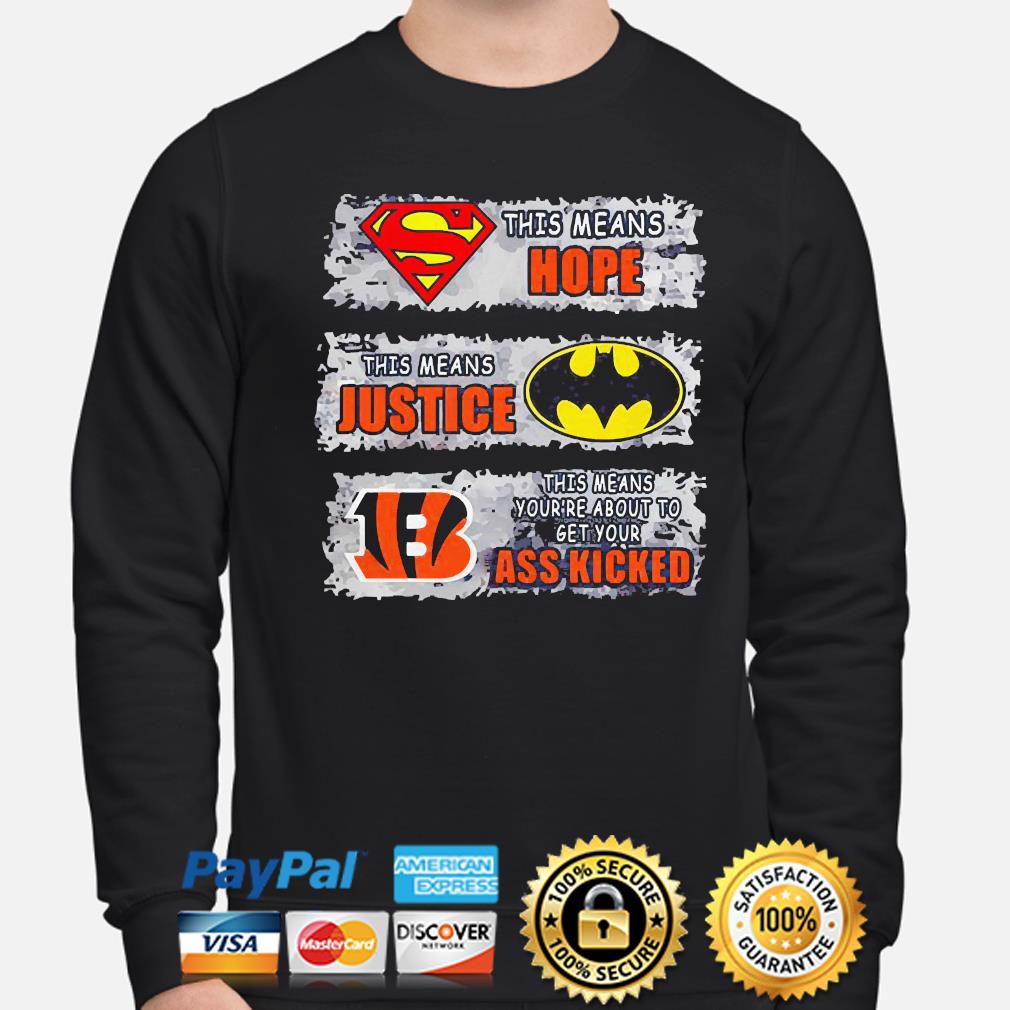 Cincinnati Bengals Superman means hope Batman your ass kicked