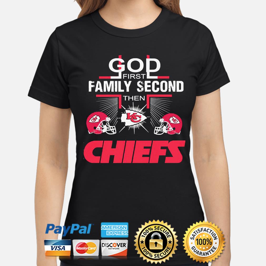 God first family second then Kansas City Chiefs football shirt, hoodie,  sweater, long sleeve and tank top