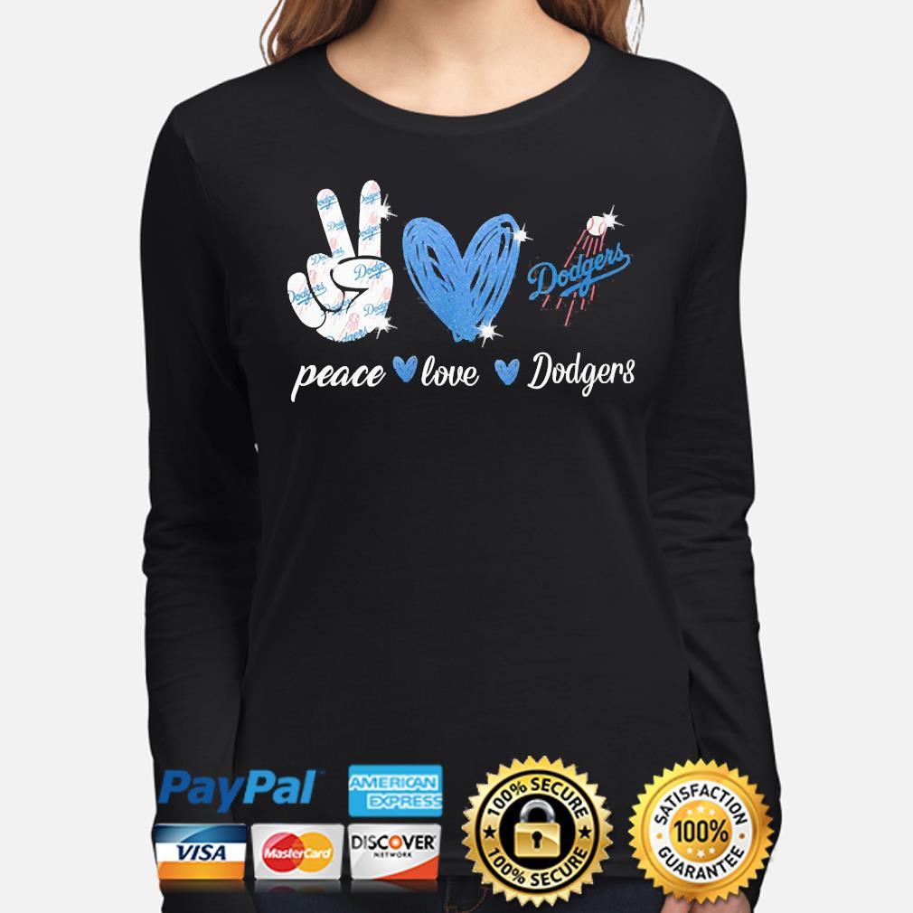 Peace Love Los Angeles Dodgers shirt, hoodie, sweater, long sleeve