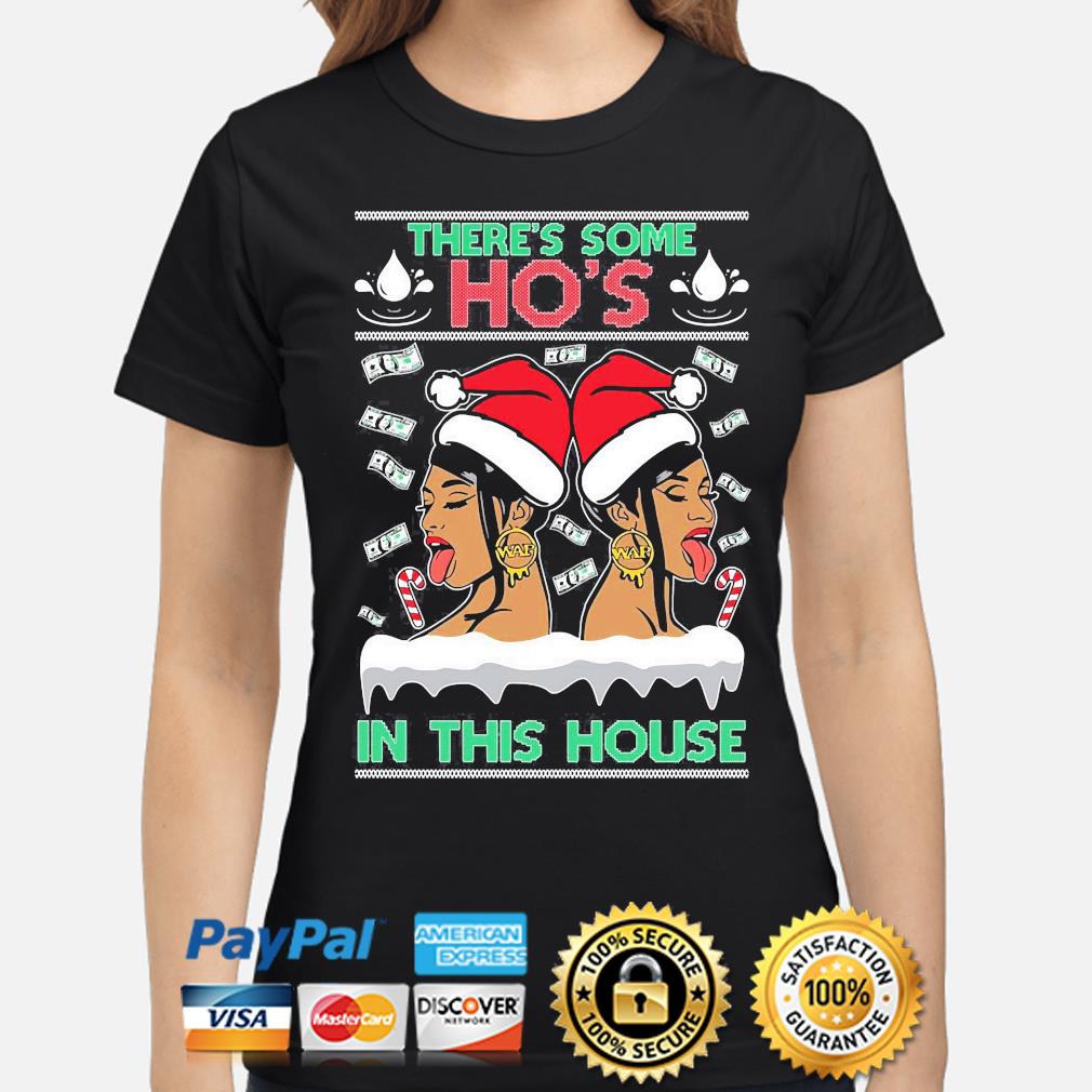 there some hoes in this house christmas shirt
