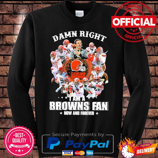 Im Cleveland Browns Fan Unisex T-Shirt, hoodie, sweater and long sleeve