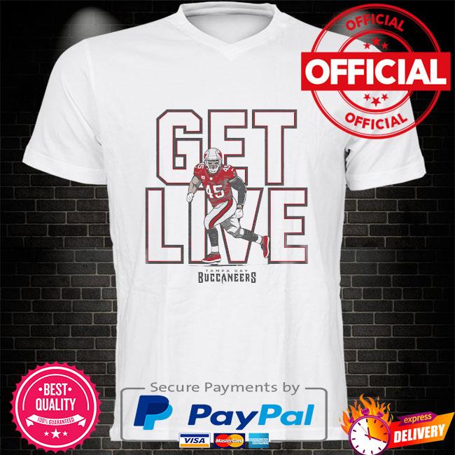 Devin White: Get Live T-Shirt + Hoodie, Tampa Bay Buccaneers