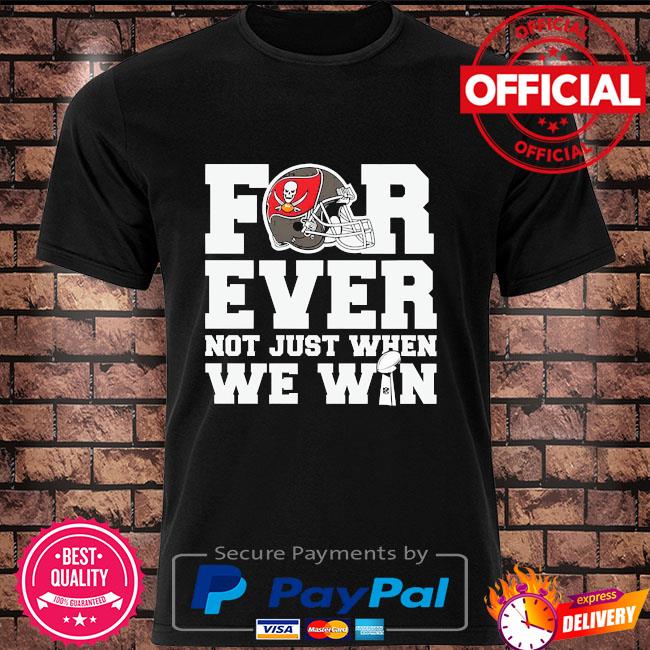 Tampa Bay Buccaneers Fan Now And Forever Shirt, hoodie, sweater, long  sleeve and tank top