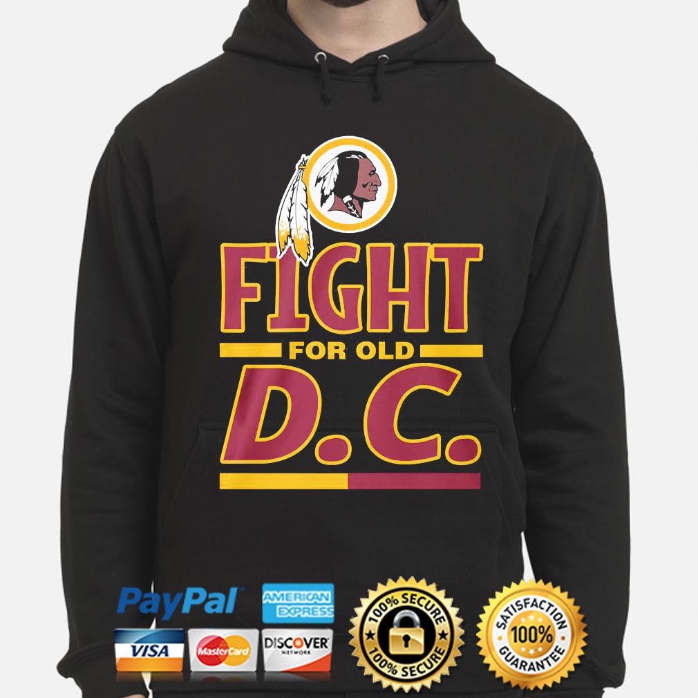 Washington Redskins Fight for old DC shirt hoodie sweater long